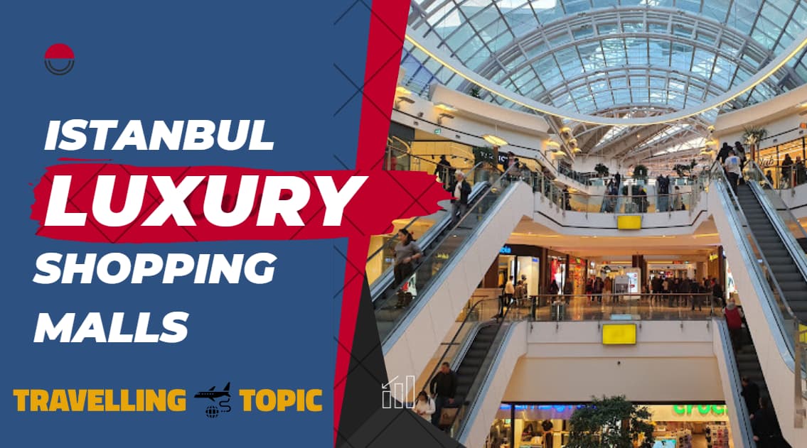 Luxury Shopping Malls in Istanbul