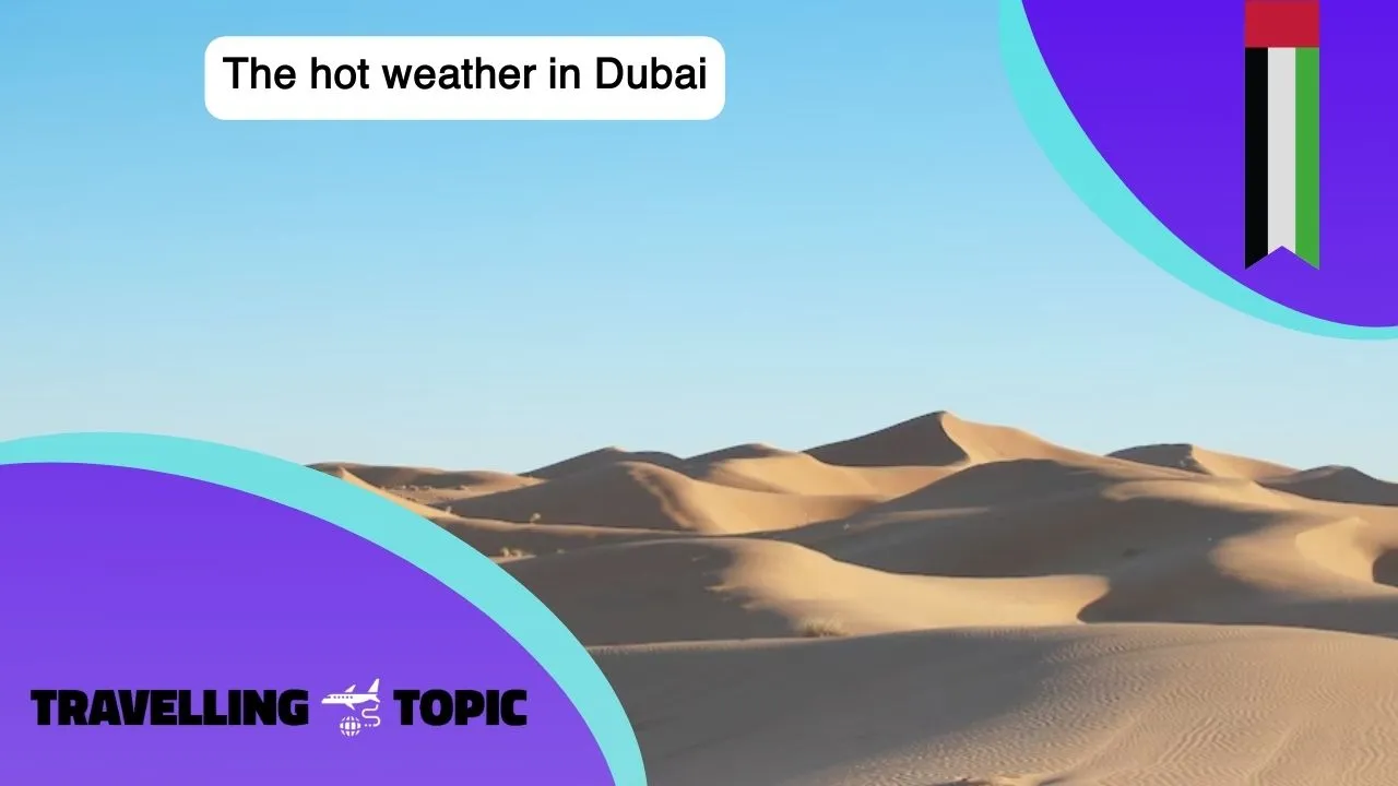 The hot weather in Dubai