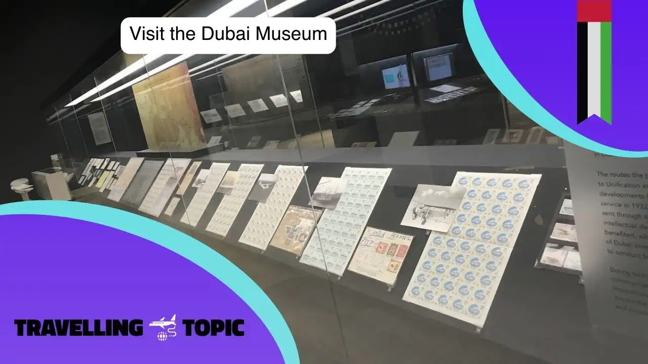 Visit the Dubai Museum