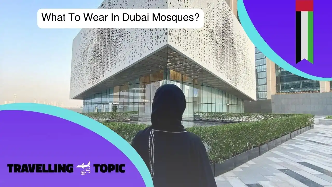 Wear In Dubai Mosques