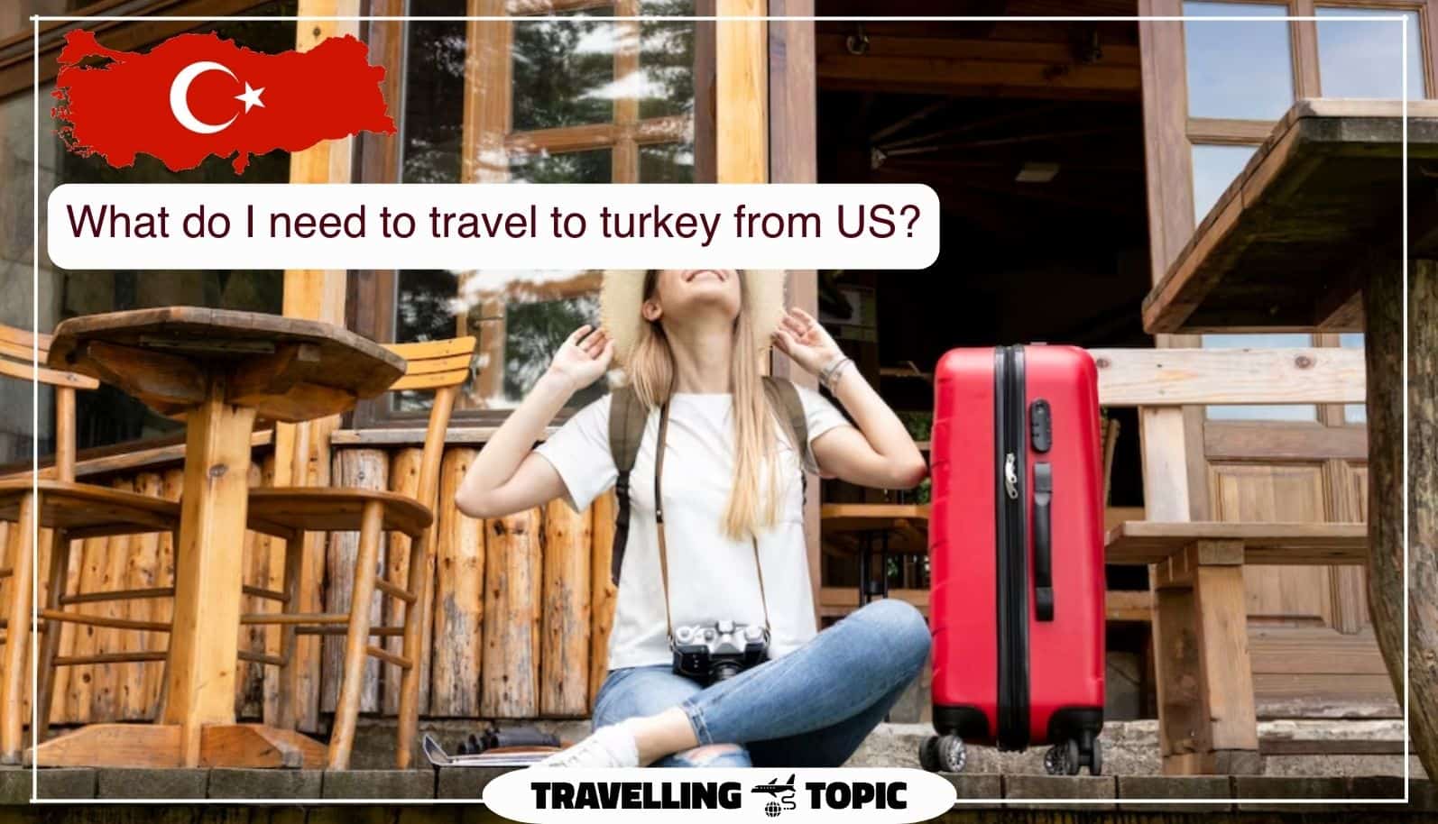 What I need to travel to turkey from USA