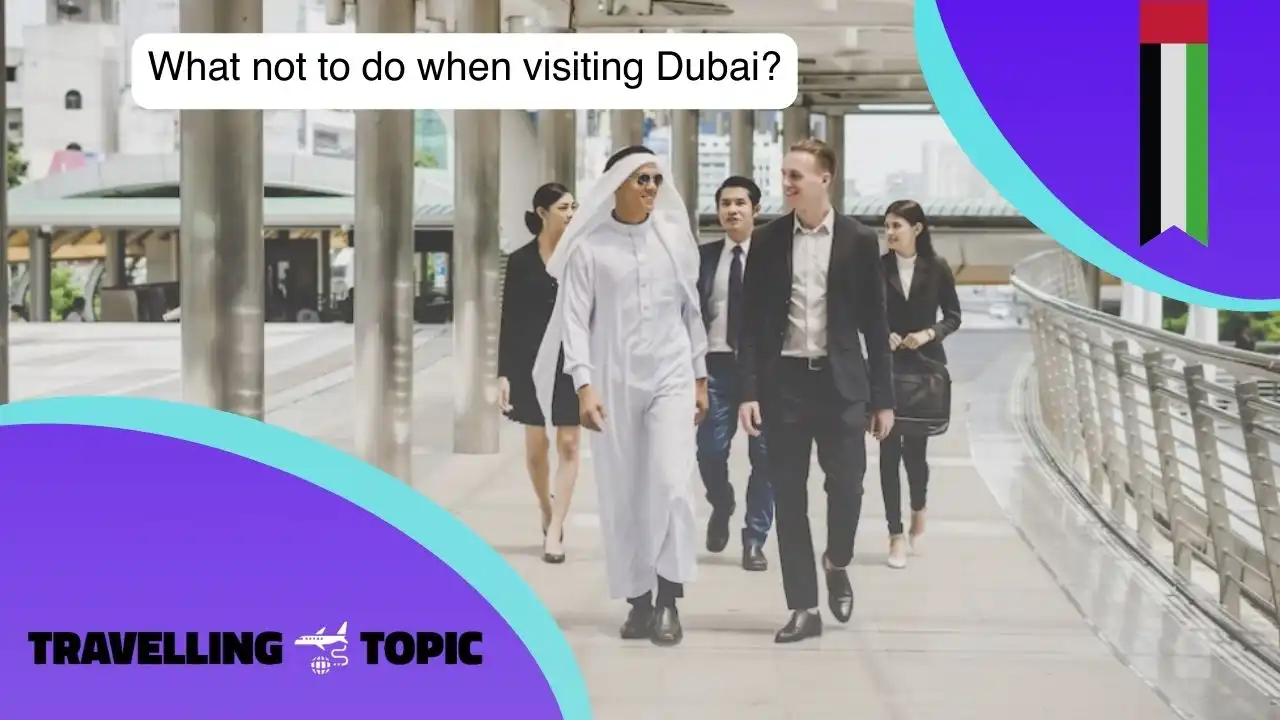 What not to do when visiting Dubai