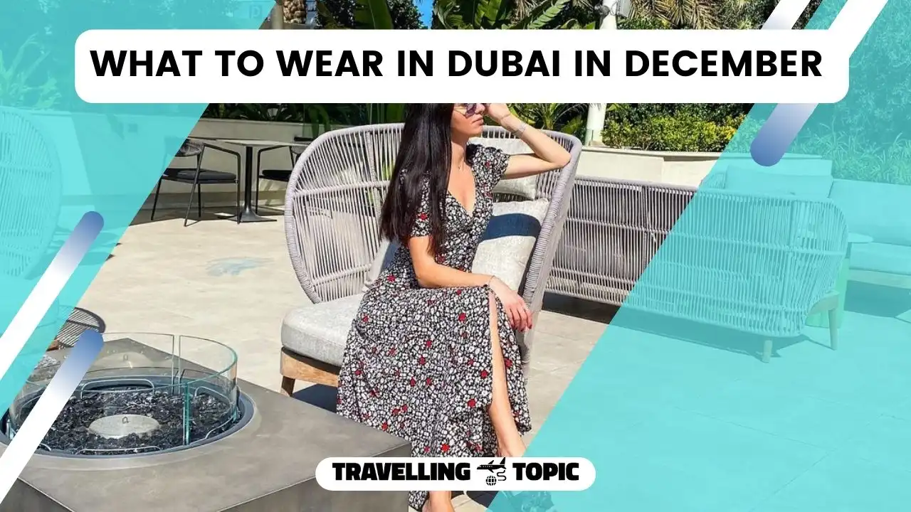What To Wear In Dubai In December