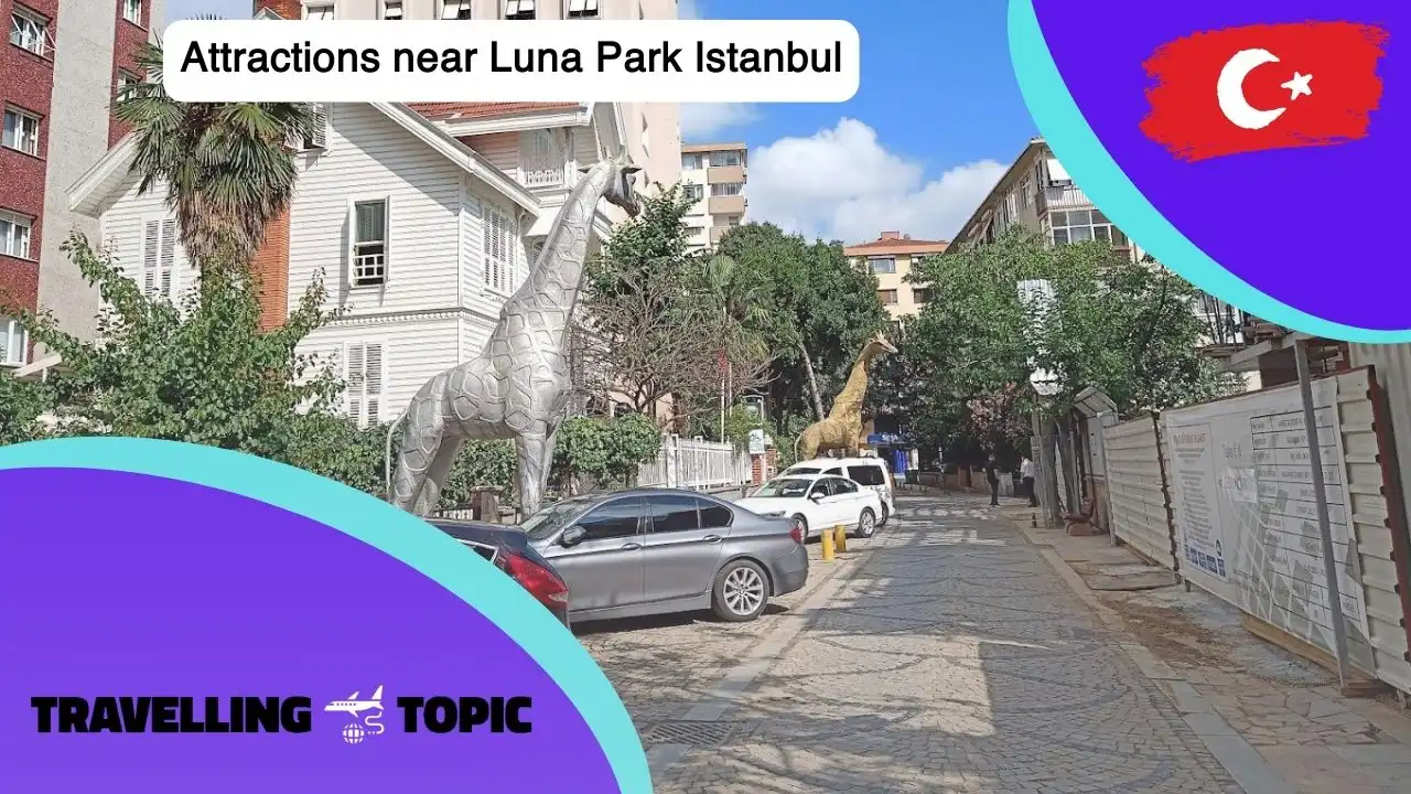 Attractions near Luna Park Istanbul