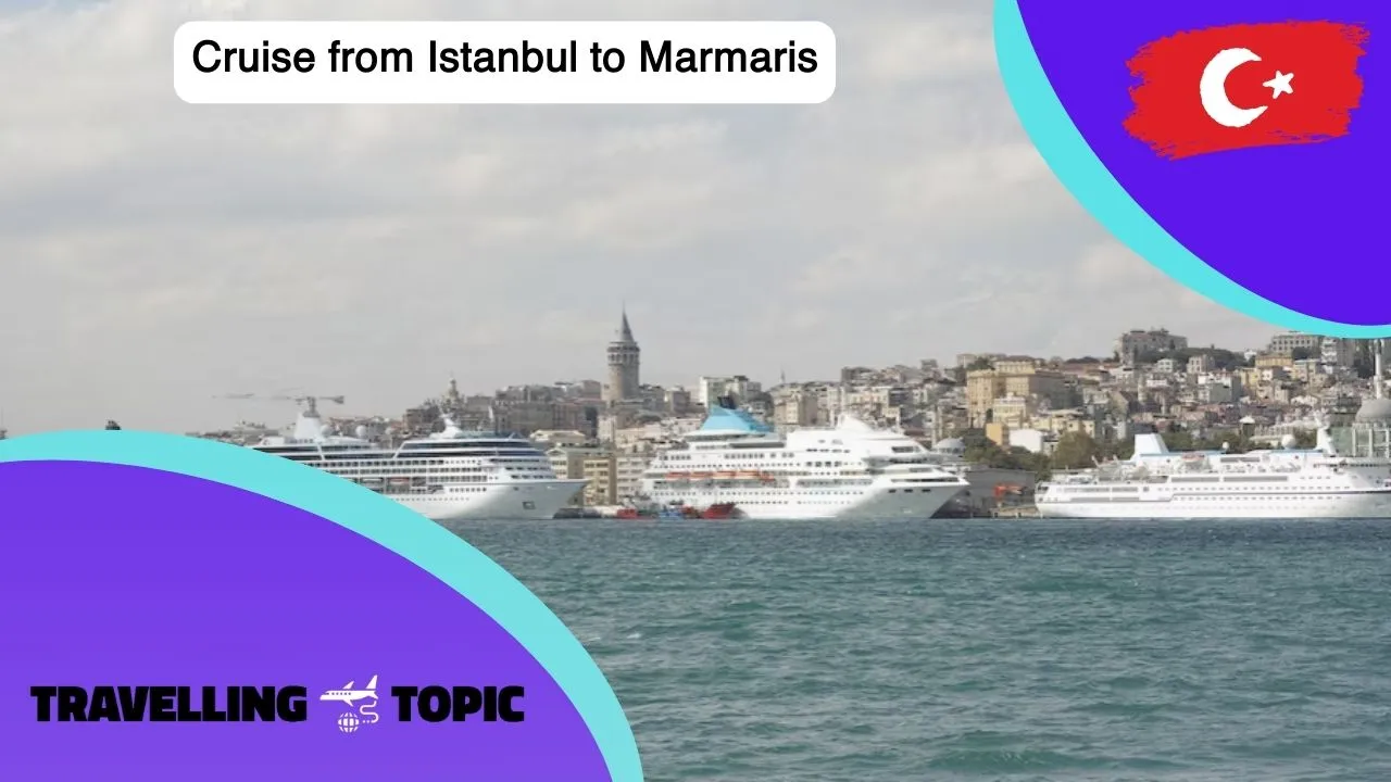 Cruise from Istanbul to Marmaris