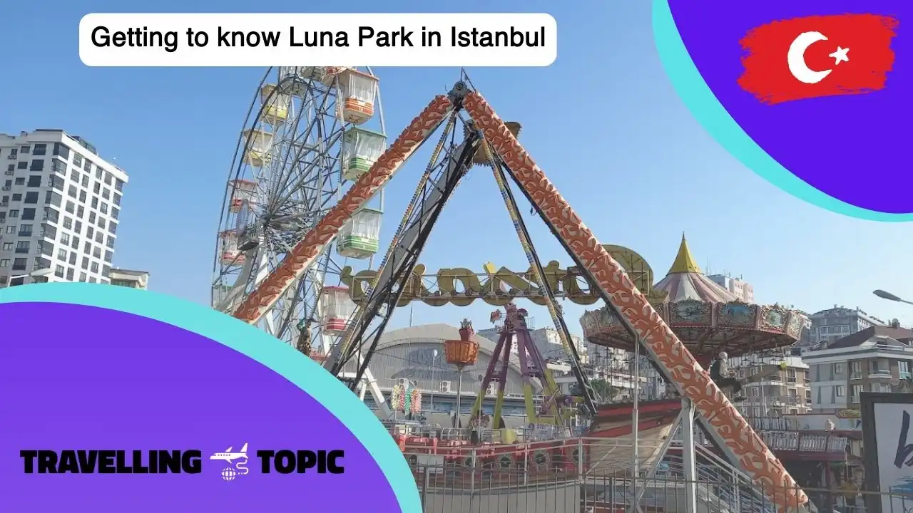Getting to know Luna Park in Istanbul