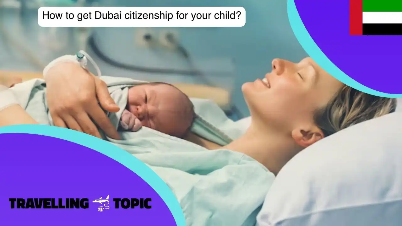 How to get Dubai citizenship for your child