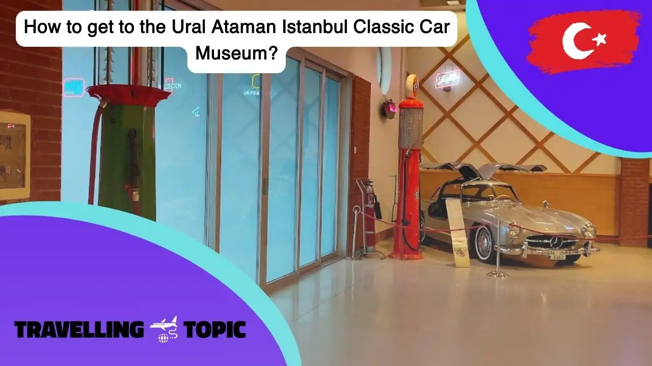 How to get to the Ural Ataman Istanbul Classic Car Museum