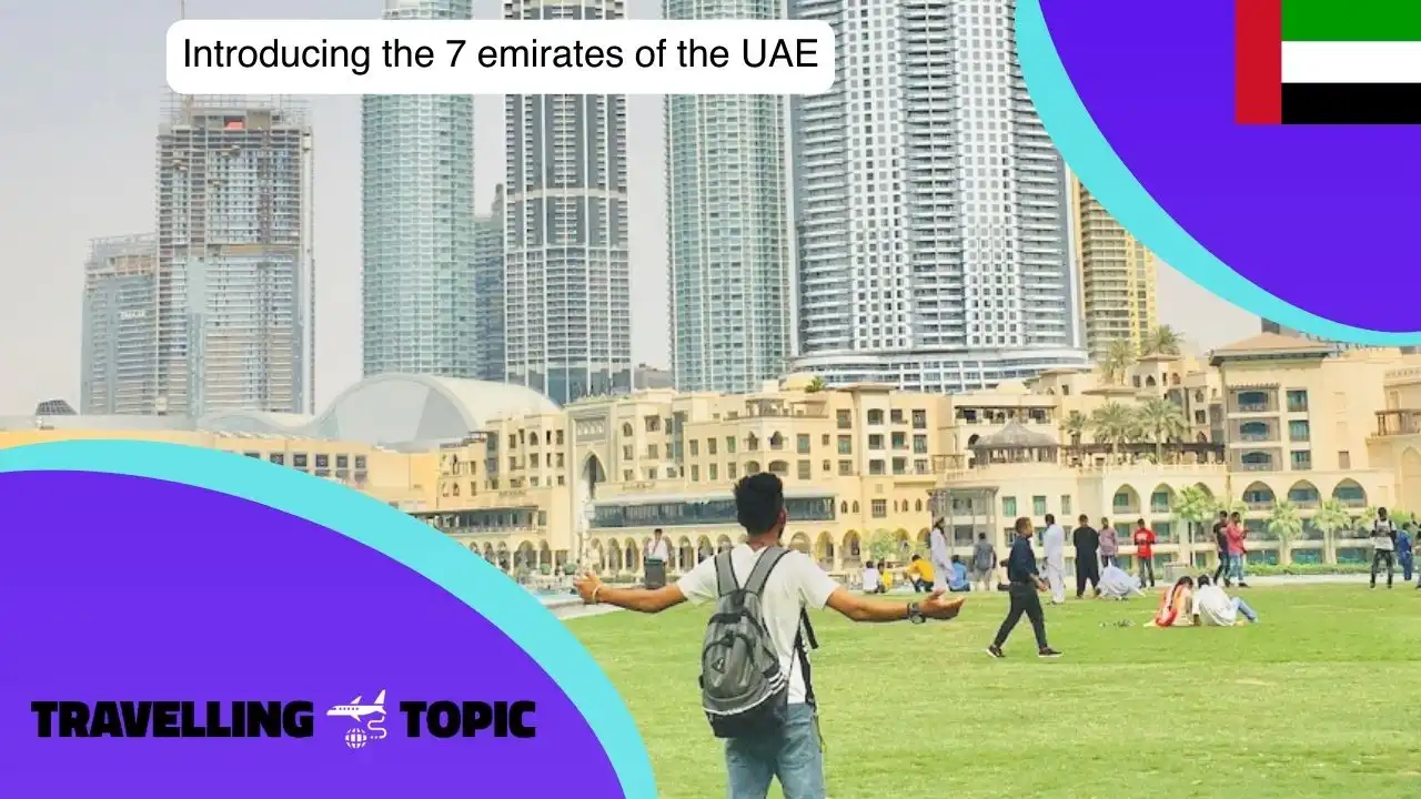 Introducing the 7 emirates of the UAE