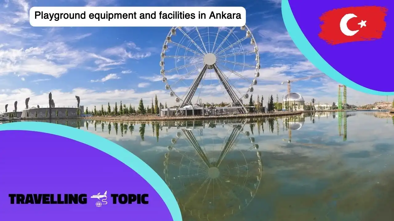 Playground equipment and facilities in Ankara
