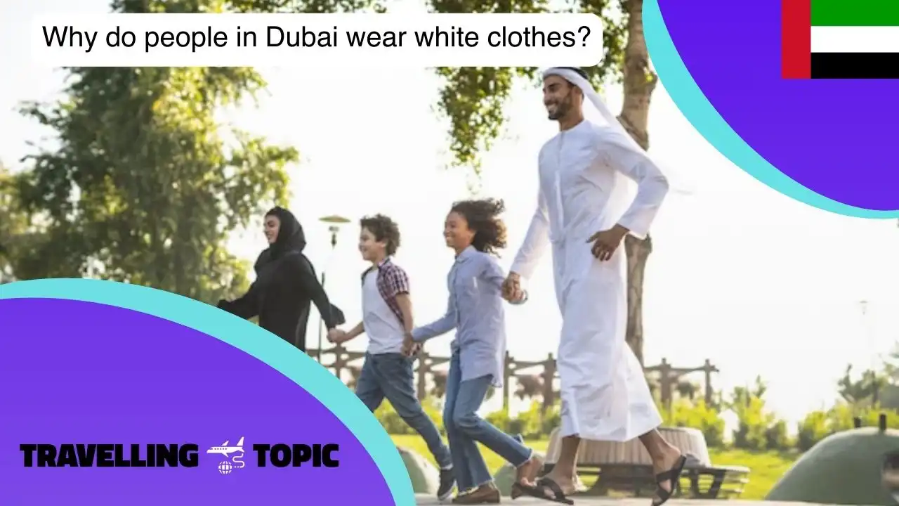 Why do people in Dubai wear white clothes