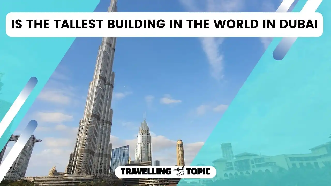 is the tallest building in the world in dubai