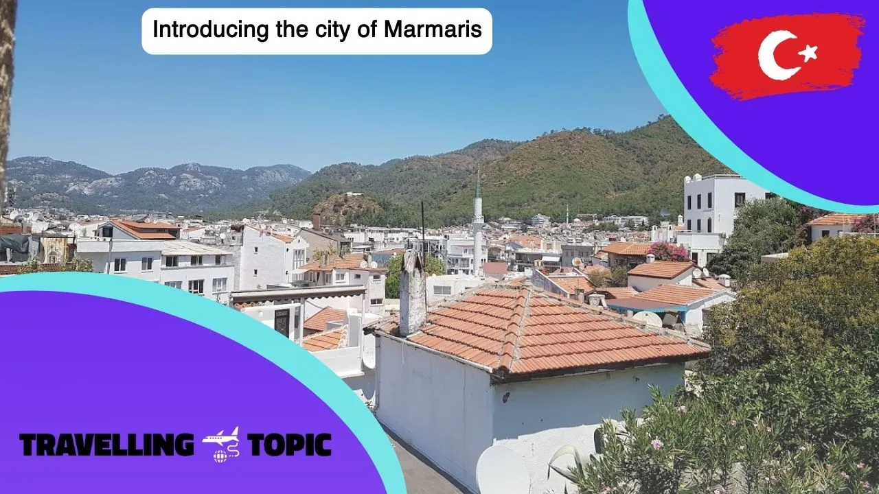 Introducing the city of Marmaris