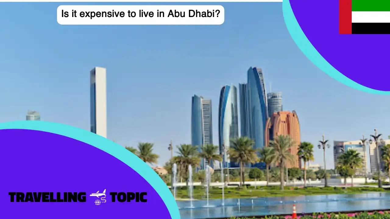 Is it expensive to live in Abu Dhabi