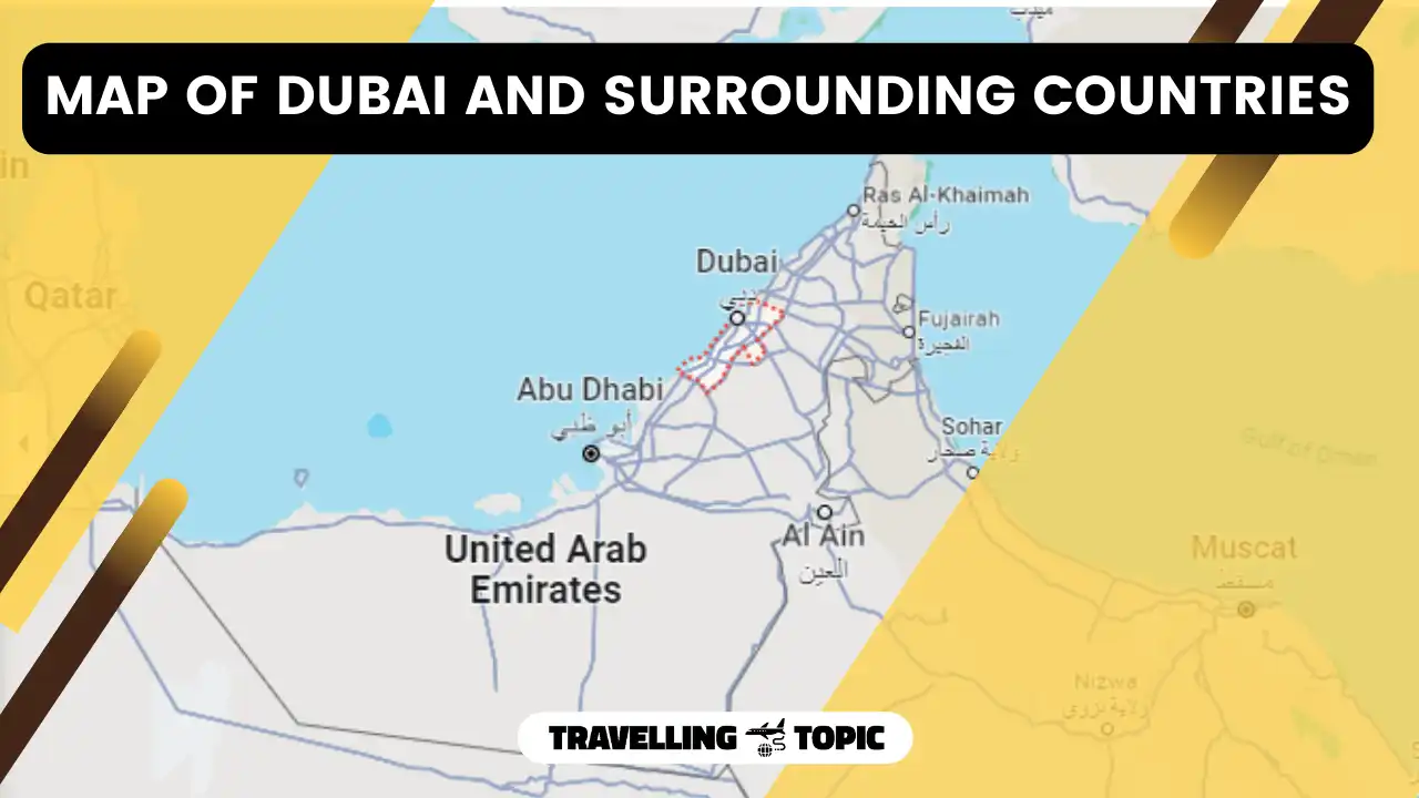 Map Of Dubai And Surrounding Countries.webp