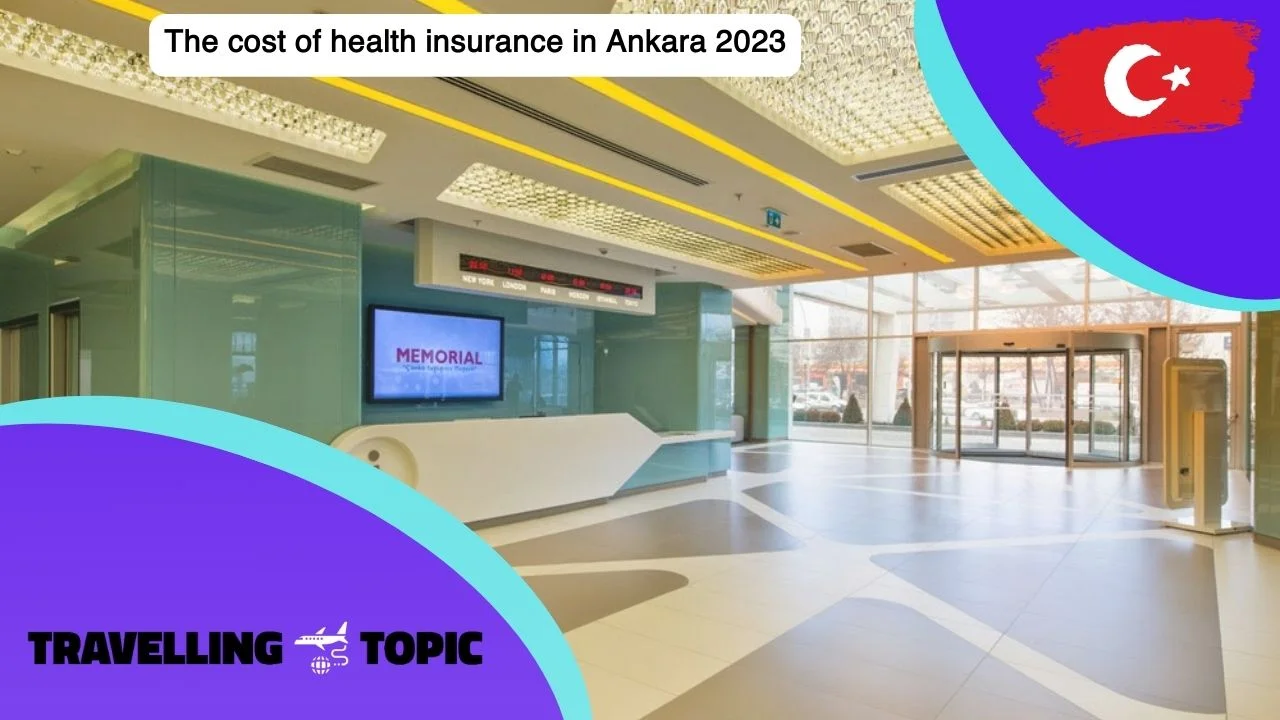 The cost of health insurance in Ankara 2023