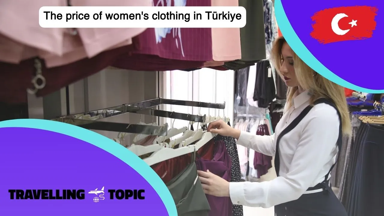 The price of women's clothing in Türkiye