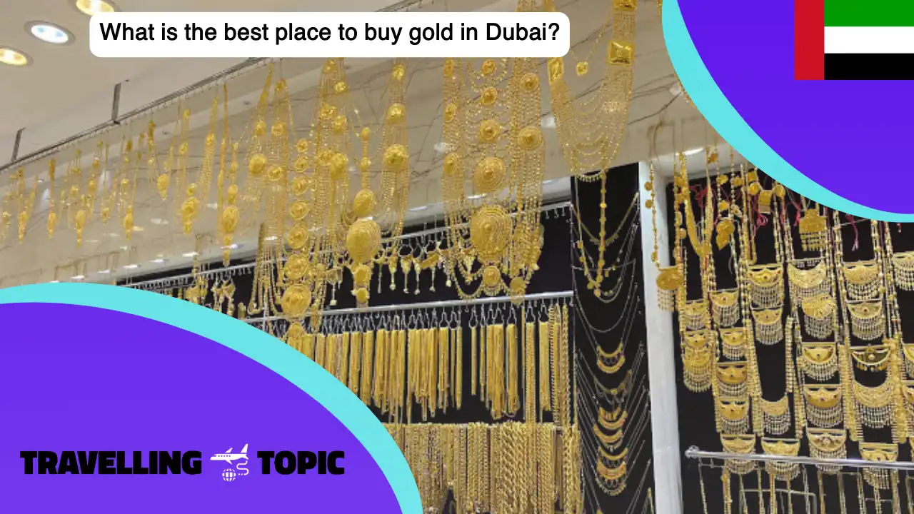 What is the best place to buy gold in Dubai