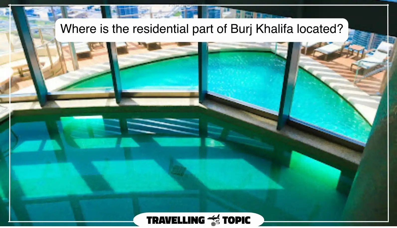 Where is the residential part of Burj Khalifa located