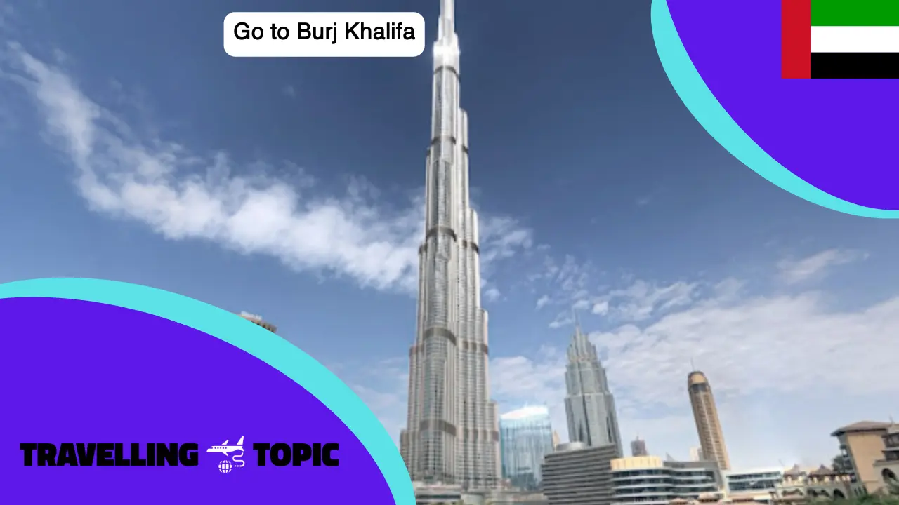 Go to Burj Khalifa
