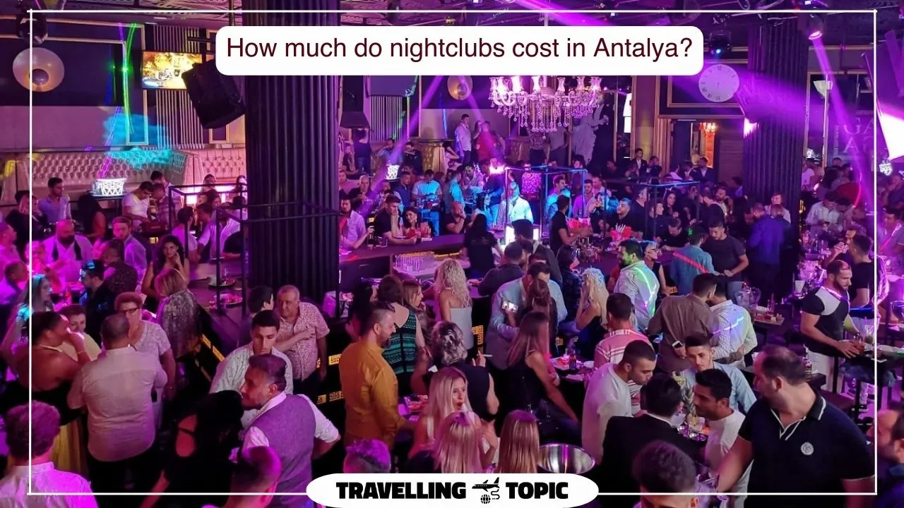 How much do nightclubs cost in Antalya?