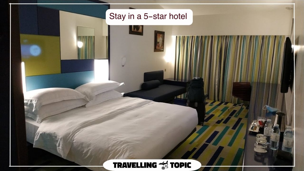Stay in a 5-star hotel