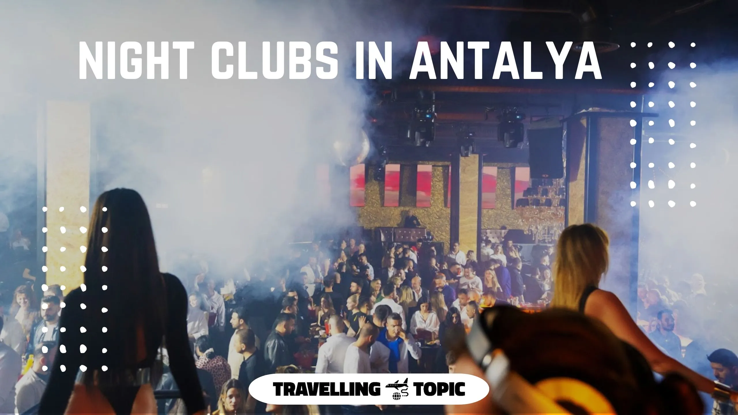 Night clubs in Antalya