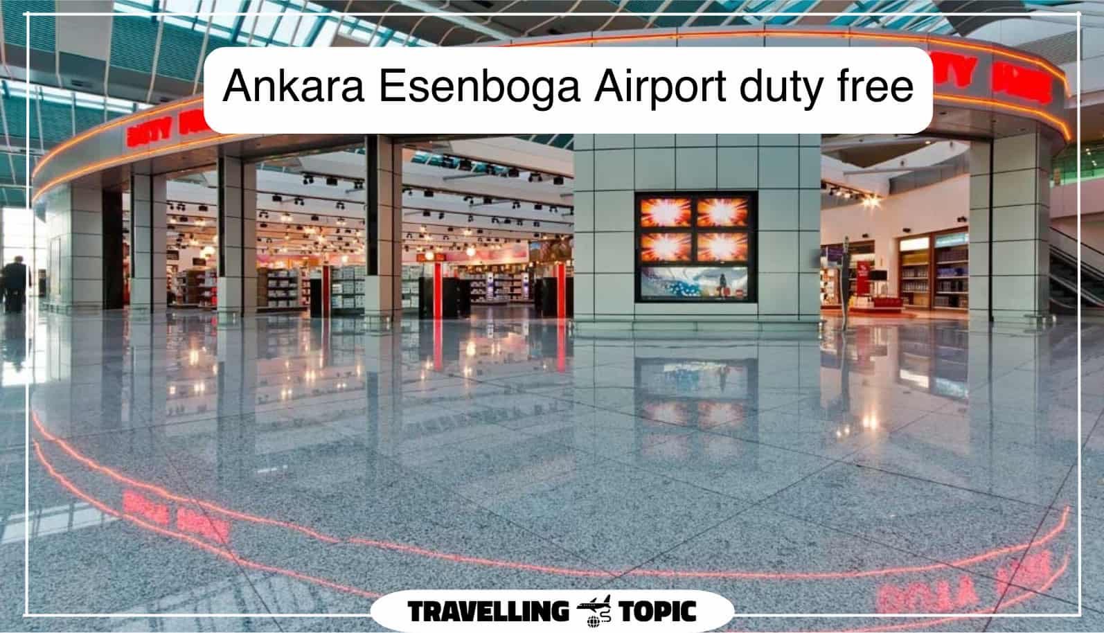 Ankara Esenboga Airport duty free