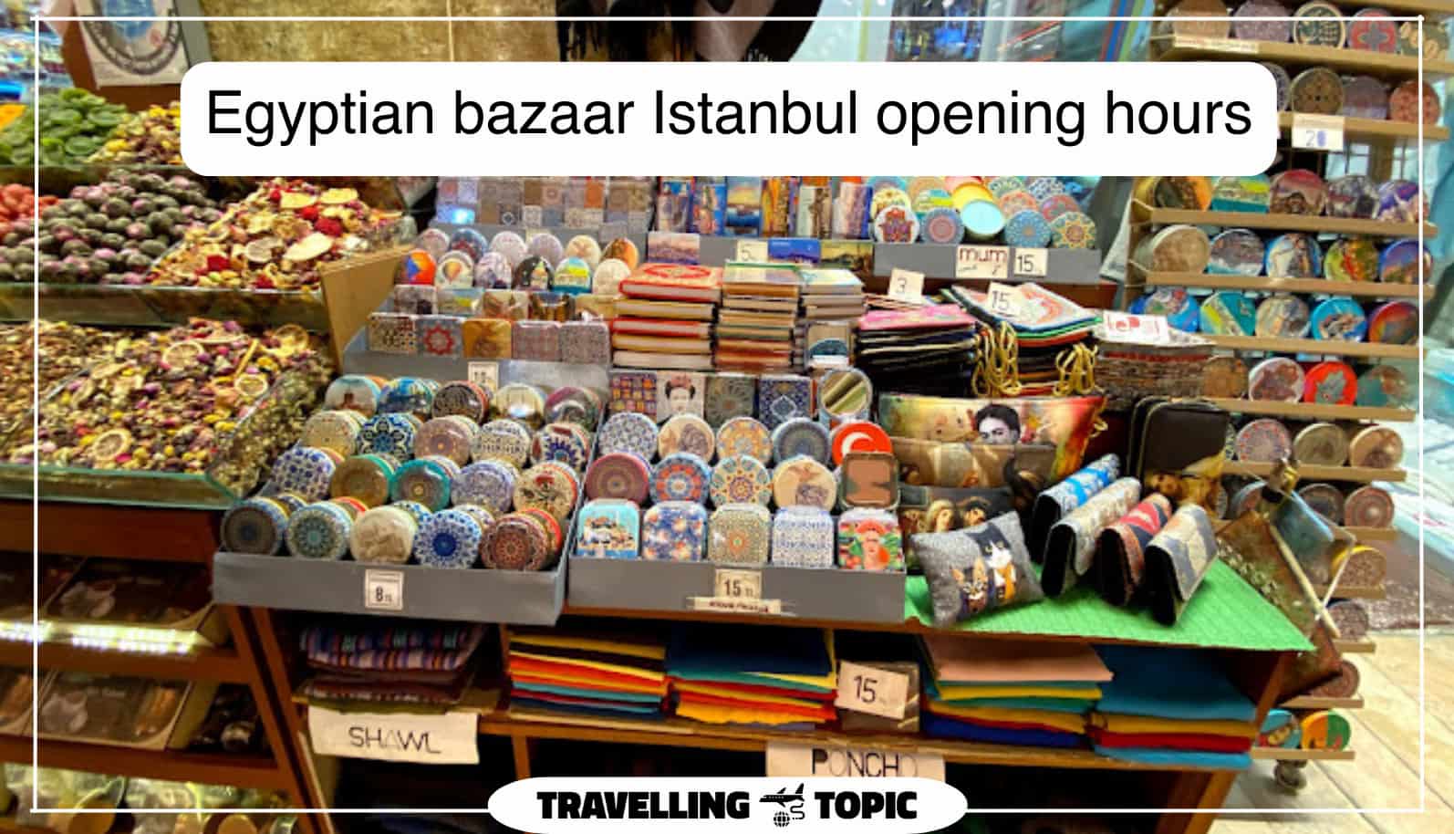 Egyptian bazaar Istanbul opening hours