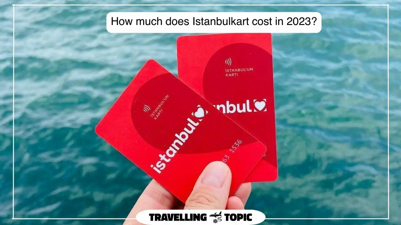 How much does Istanbulkart cost in 2023