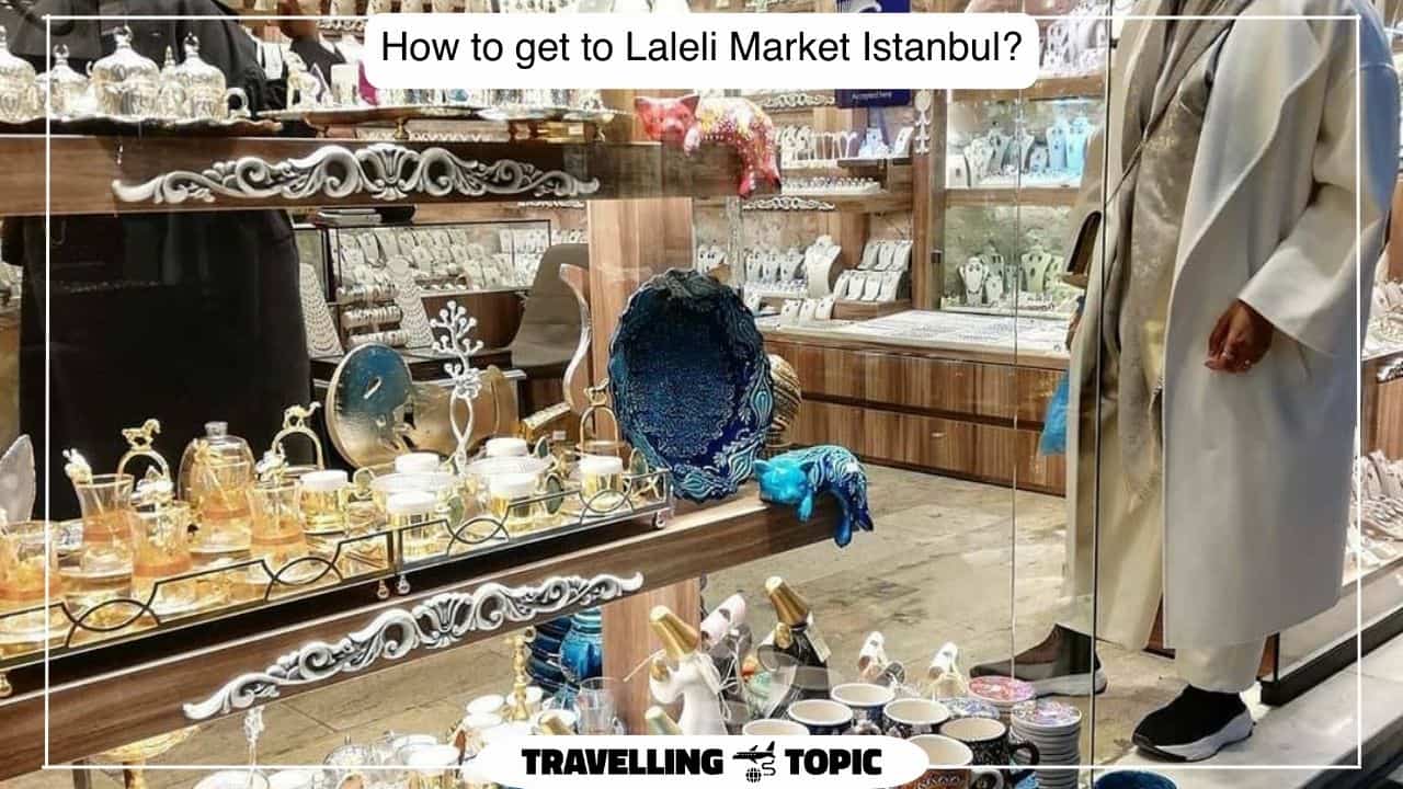 How to get to Laleli Market Istanbul