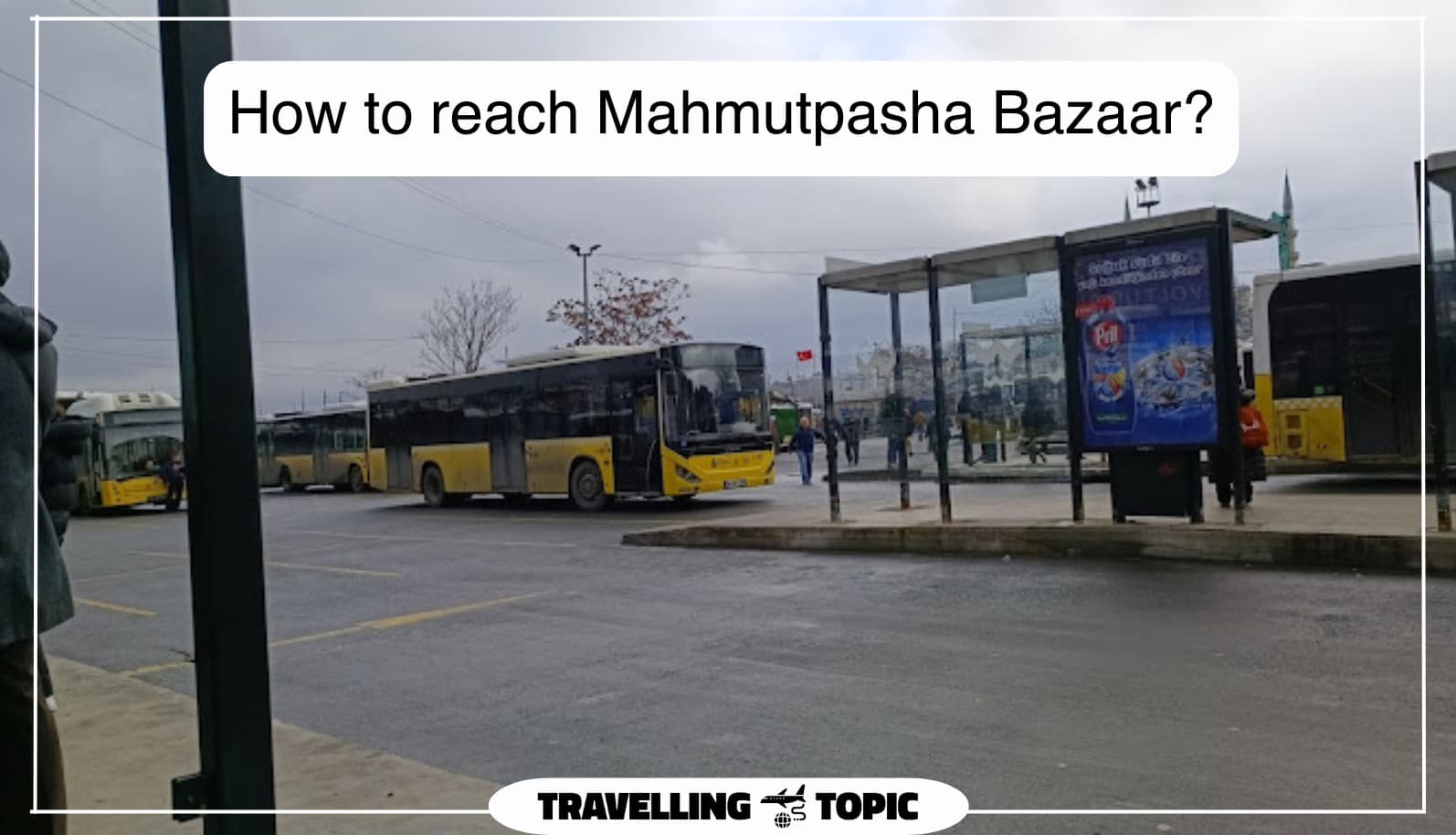 How to reach Mahmutpasha Bazaar?