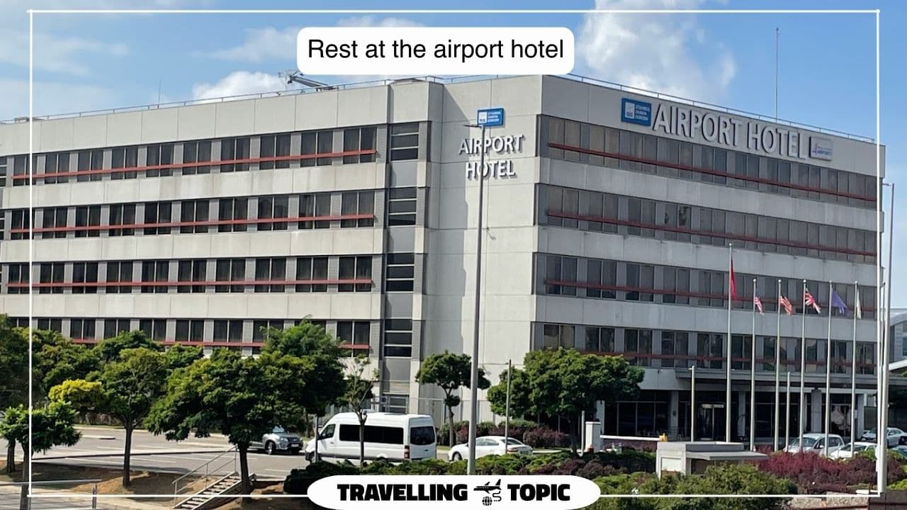 Rest at the airport hotel