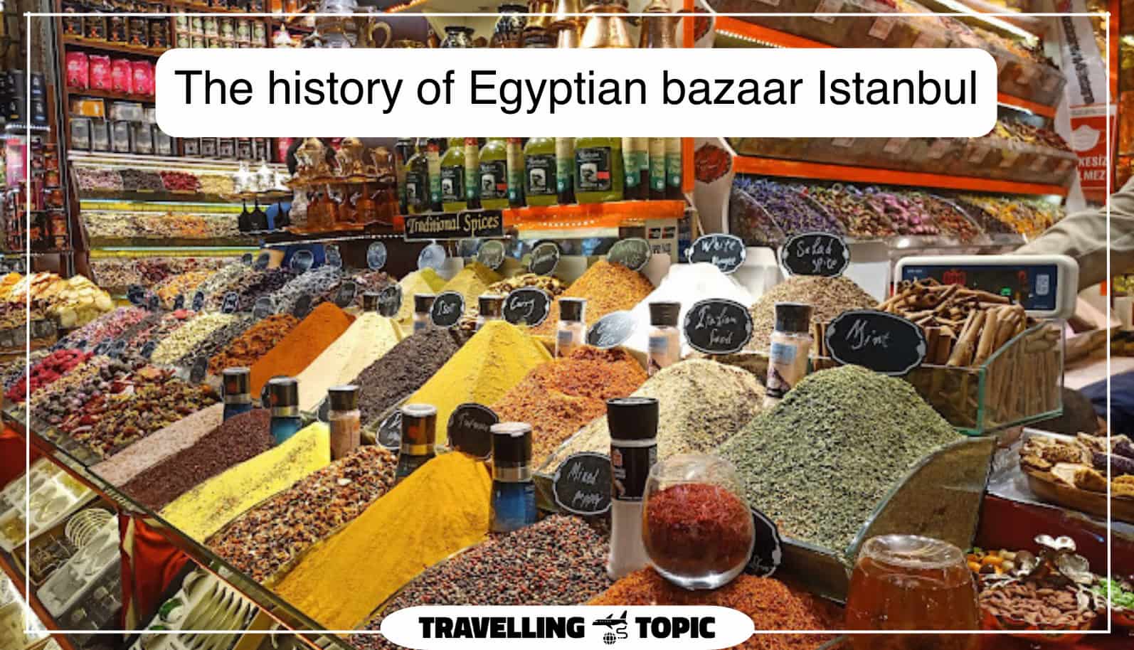 The history of Egyptian bazaar Istanbul