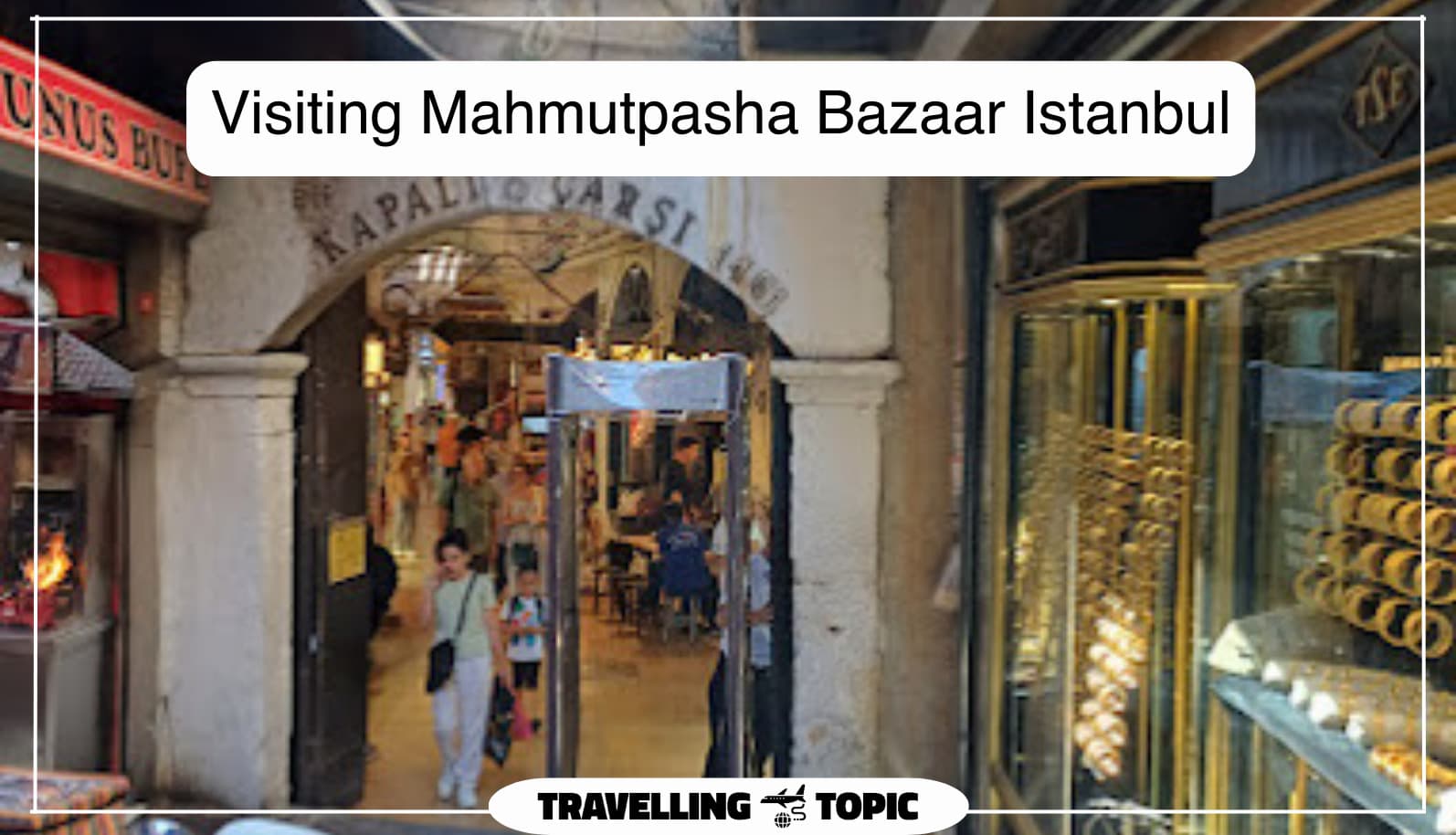 Visiting Mahmutpasha Bazaar Istanbul