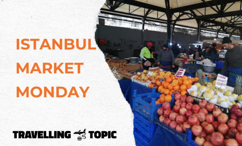 monday market istanbul