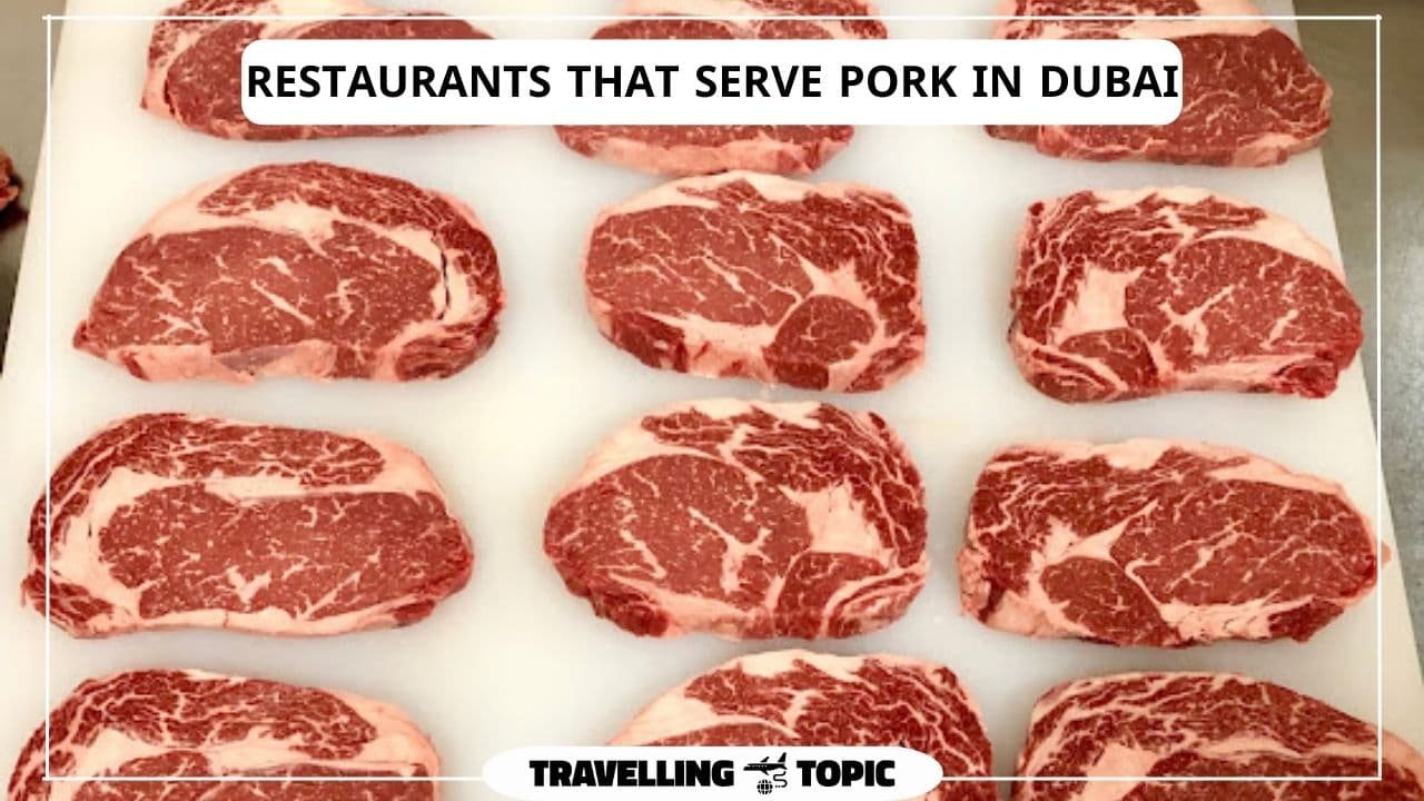 Restaurants that serve pork in Dubai