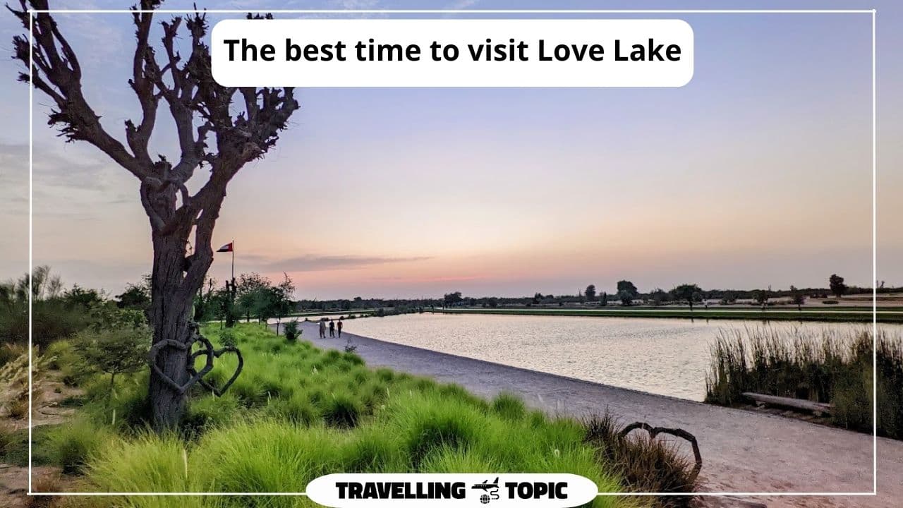 The best time to visit Love Lake
