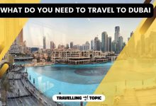 What Do You Need To Travel To Dubai
