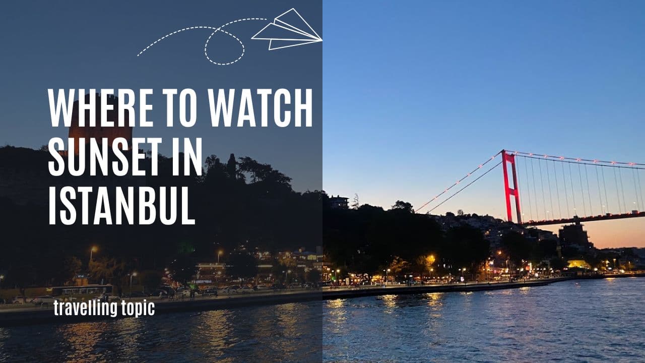 where to watch sunset in Istanbul