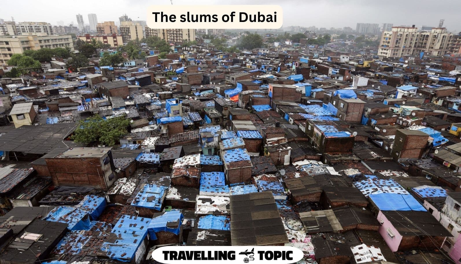 The slums of Dubai